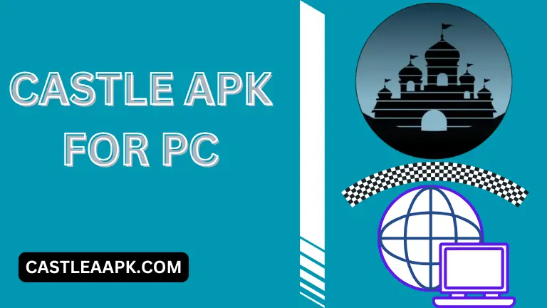 Castle APK for PC